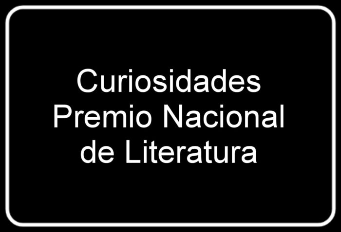Curiosidades del Premio Nacional de Literatura