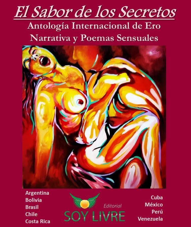 Martha Domínguez. "El Sabor de los Secretos". Antología Internacional de Ero Narrativa y Poemas Sensuales.