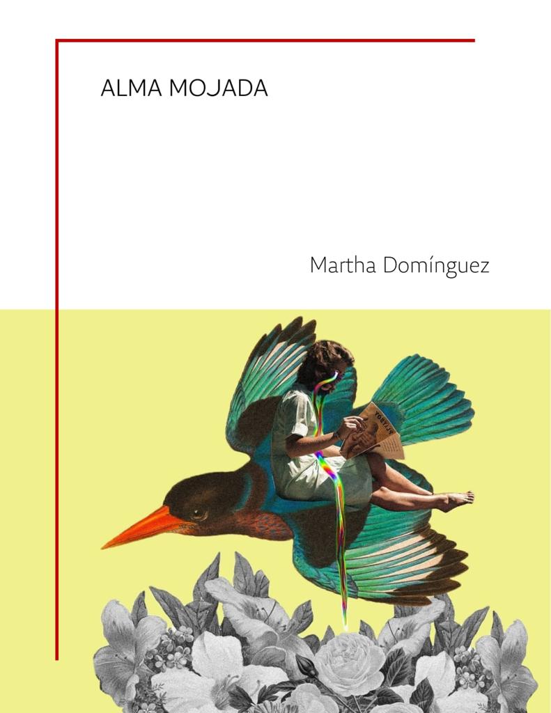 Alma Mojada. Martha Domínguez.