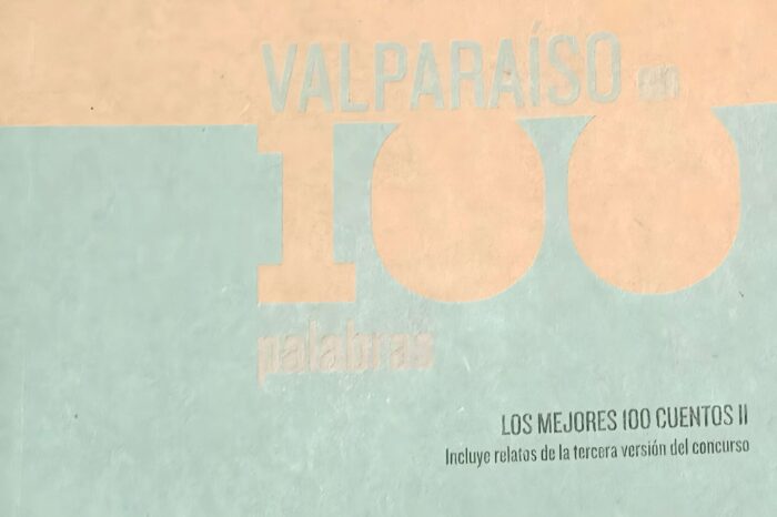 Algunos y buenos cuentos del “Valparaíso en 100 Palabras”