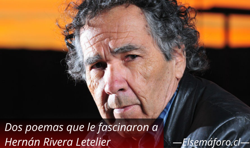 Dos poemas que le fascinaron a Hernán Rivera Letelier